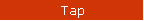 Tap