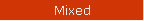Mixed